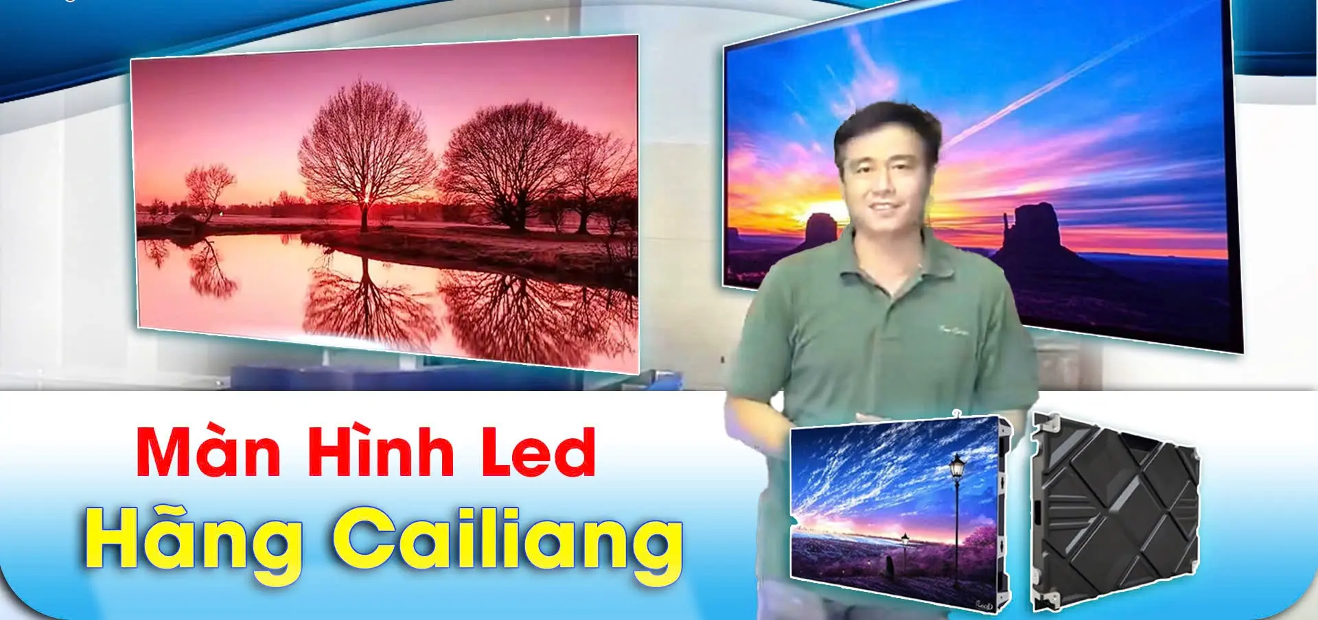 Màn hình LED Cailiang - Màn Hình Giá Tốt - Chất lượng tốt